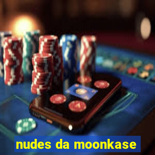 nudes da moonkase